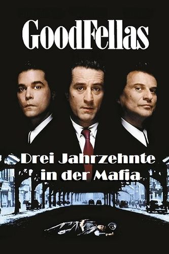 GoodFellas - Drei Jahrzehnte in der Mafia